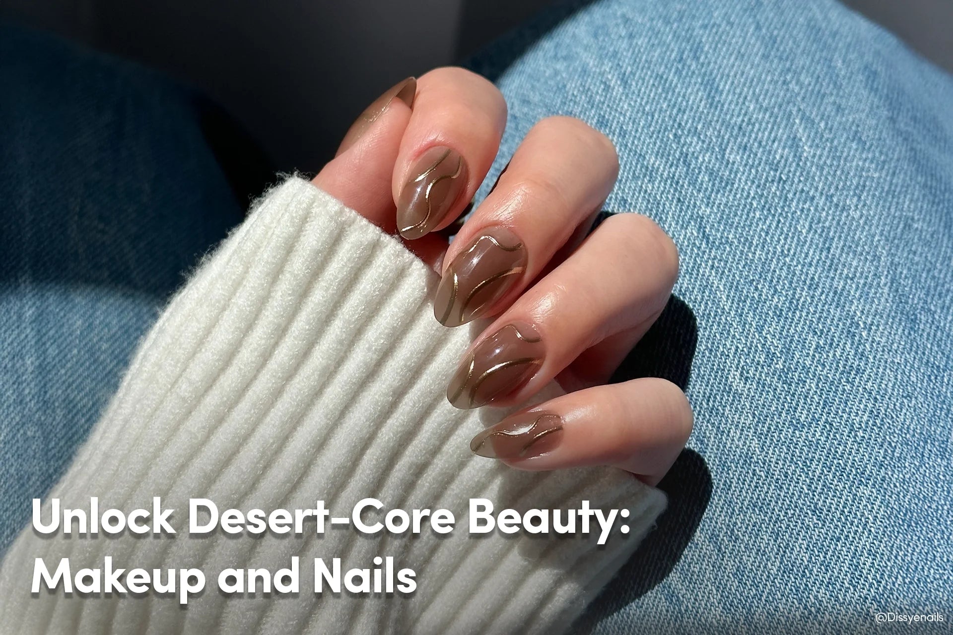 Unlock Desert-Core Beauty: Makeup and Nails