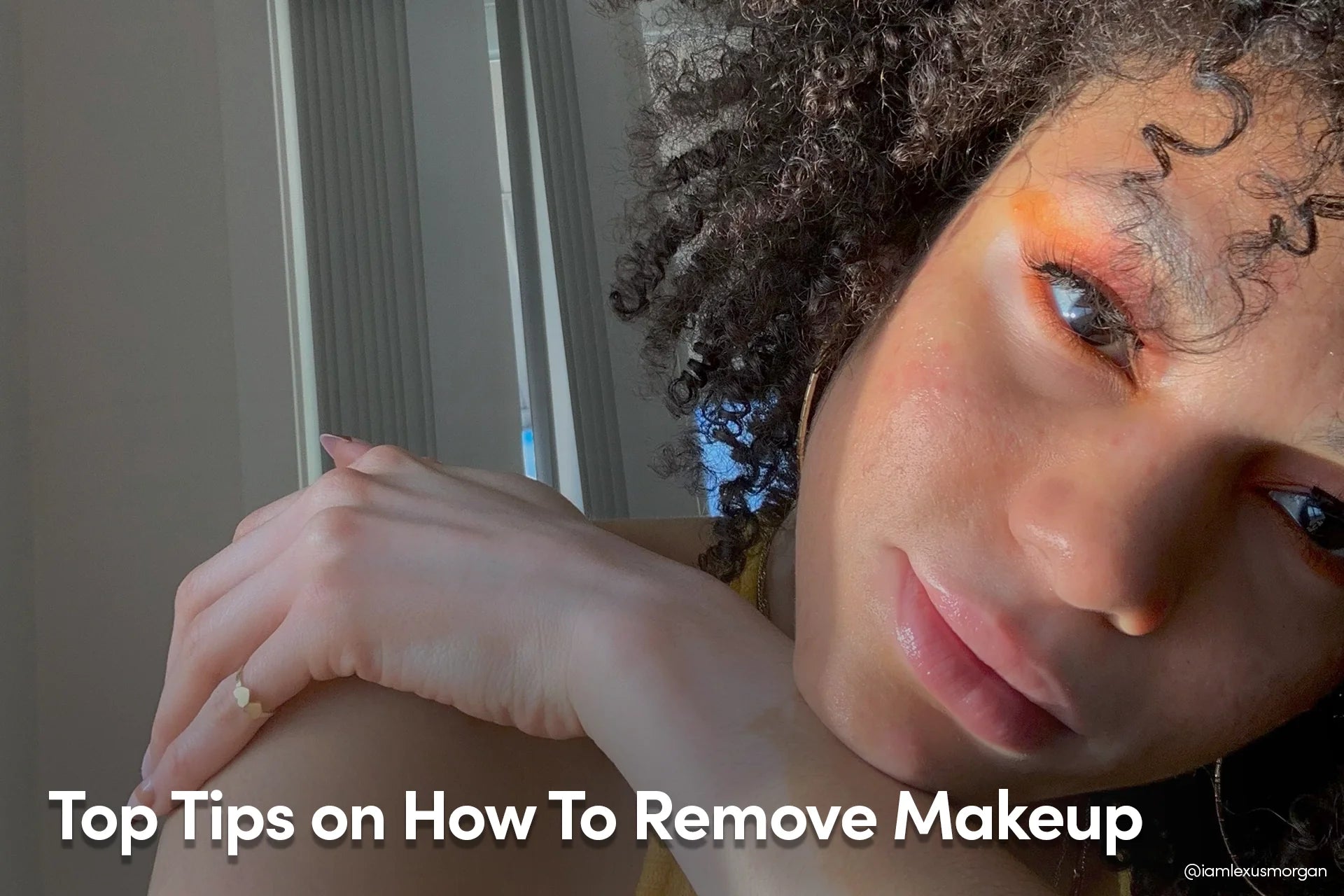 Top Tips on How To Remove Makeup