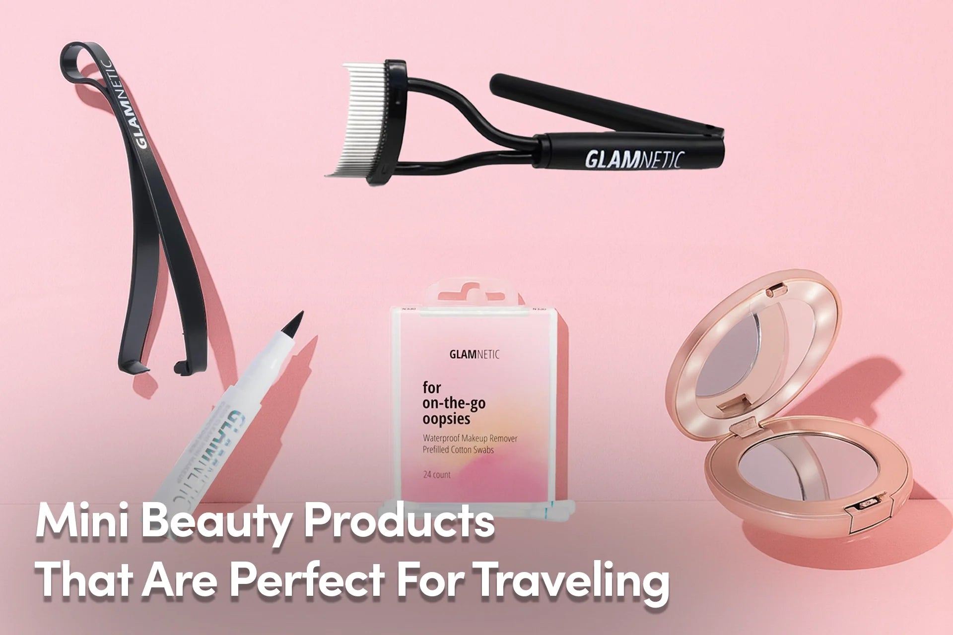 Mini Beauty Products That Are Perfect For Traveling