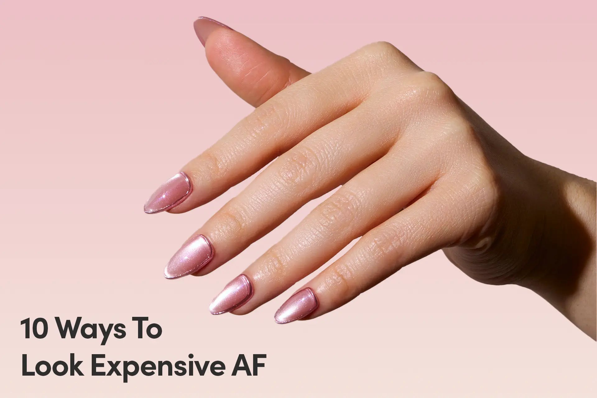 10 Ways To Look Expensive AF