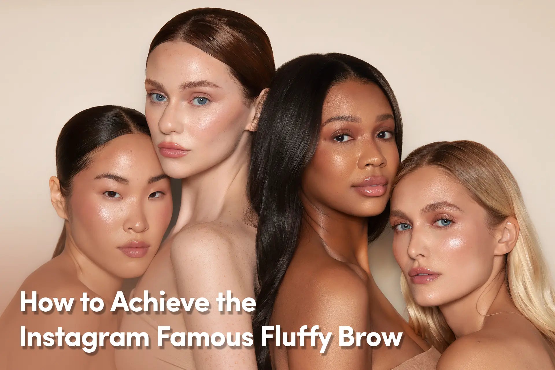 How to Achieve the Instagram Famous Fluffy Brow