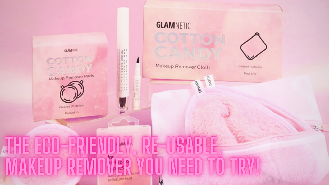 The Eco-Friendly, Re-Usable, Makeup Remover YOU NEED TO TRY! – glamnetic