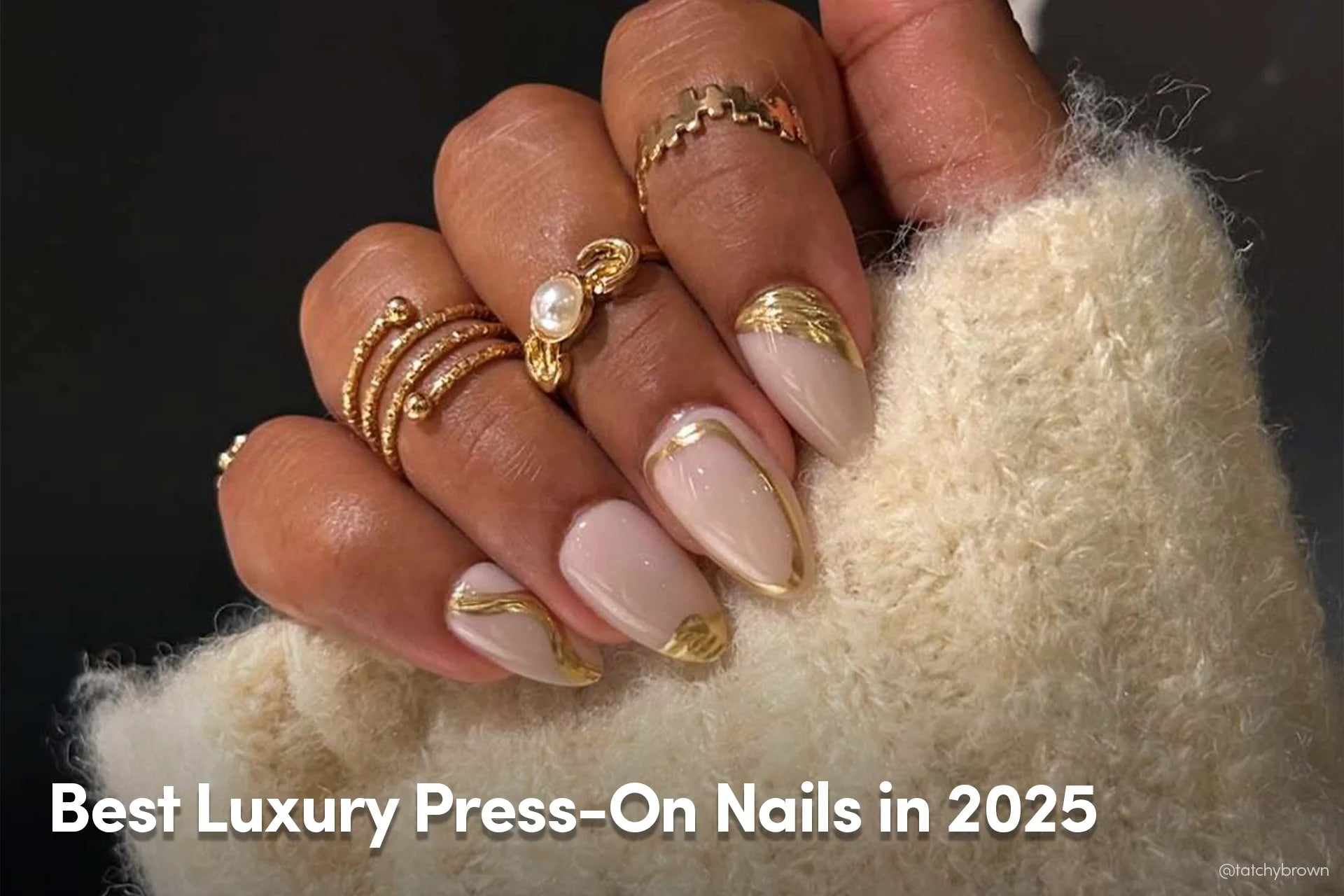 Best Luxury Press-On Nails in 2025