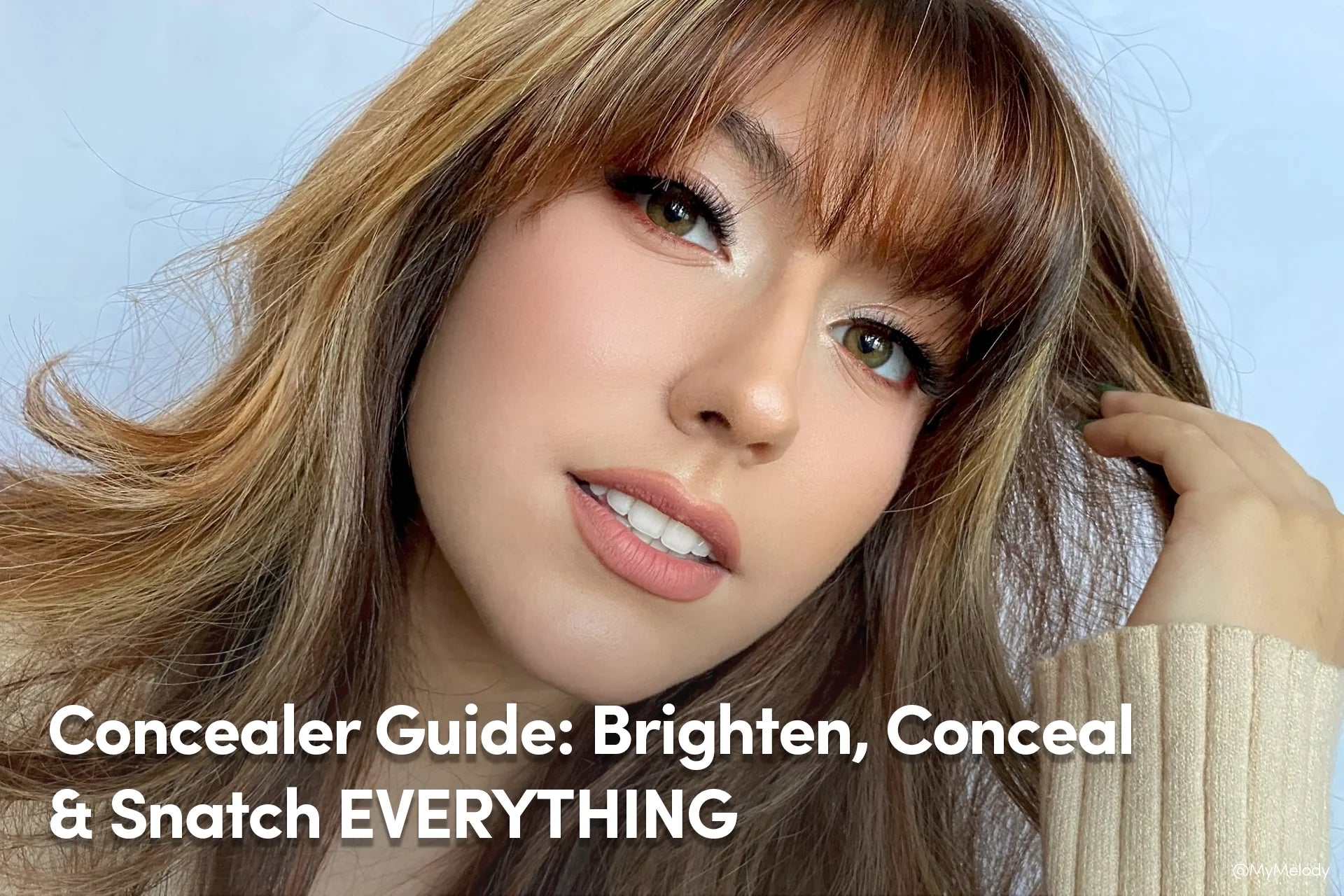 Concealer Guide: Brighten, Conceal & Snatch EVERYTHING