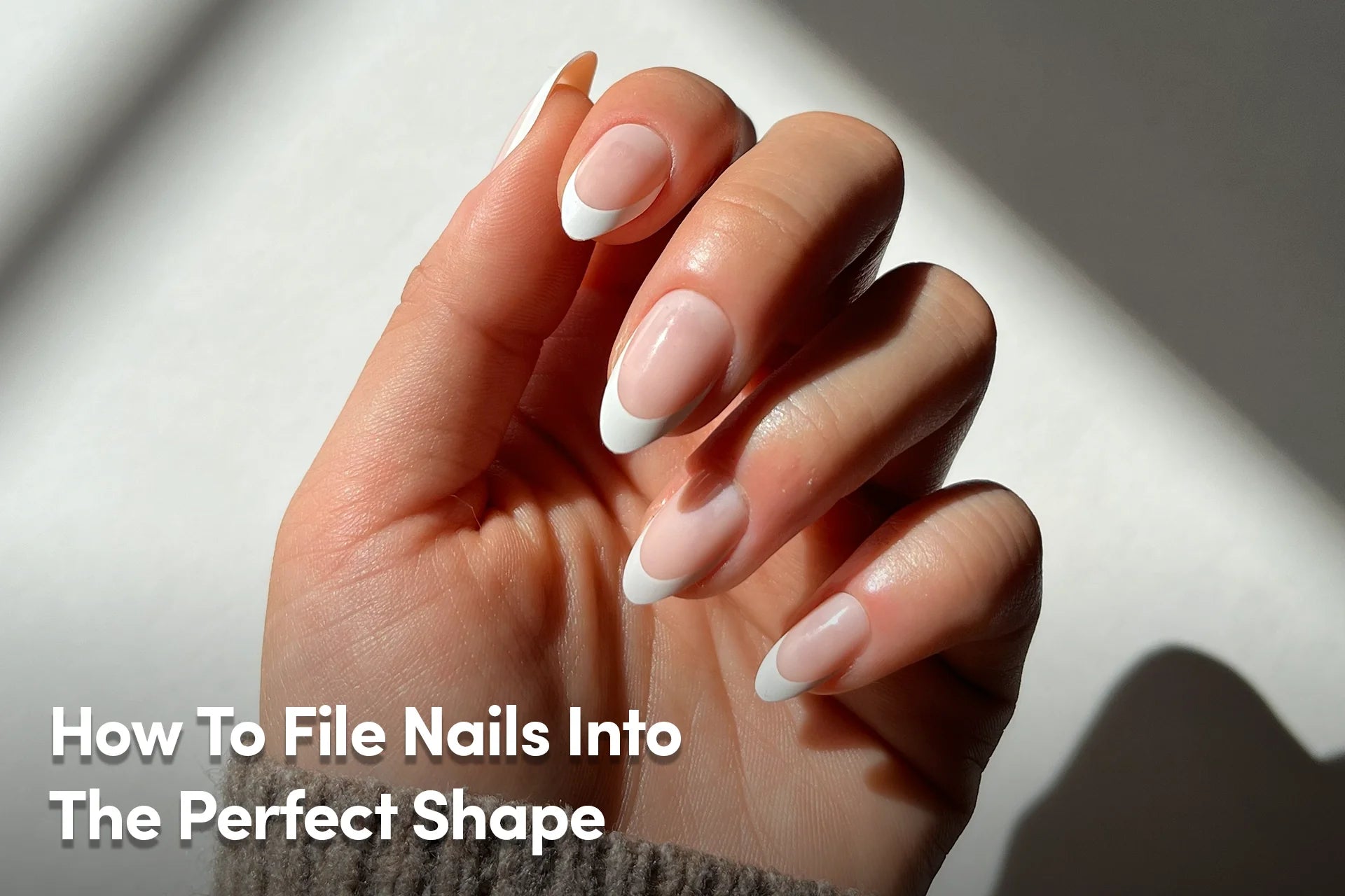 How To File Nails Into The Perfect Shape