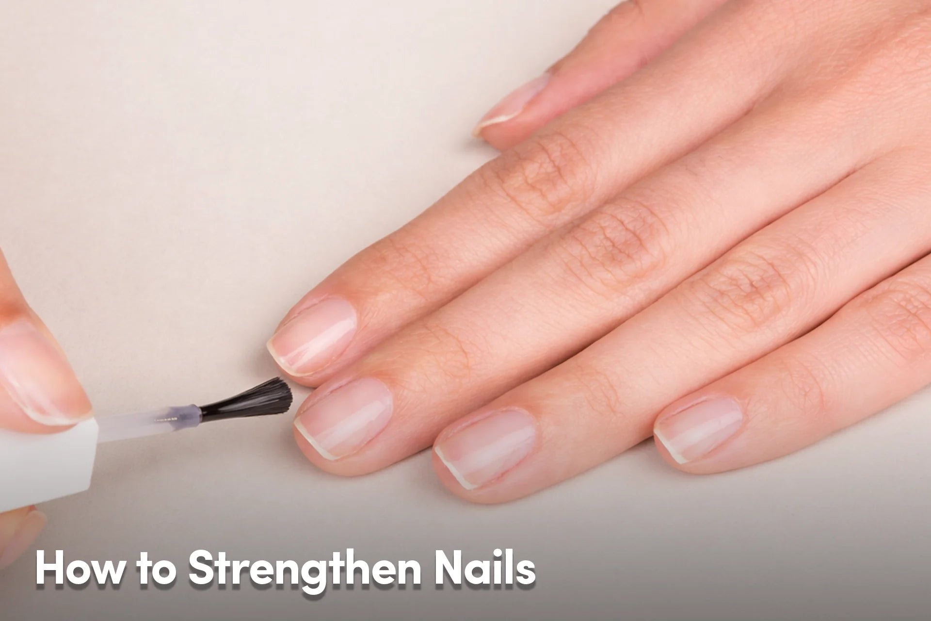 How to Strengthen Nails