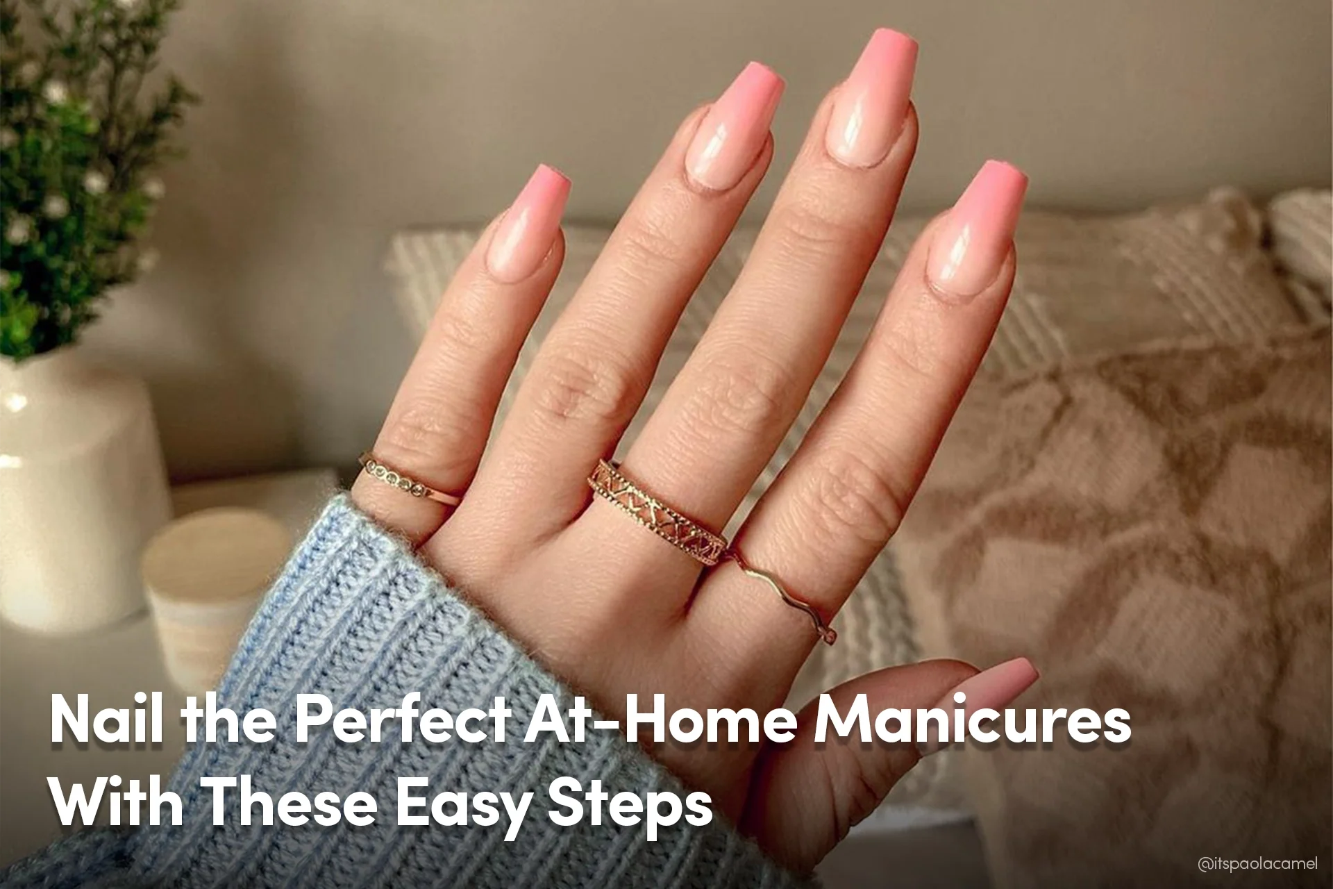 Nail the Perfect At-Home Manicures With These Easy Steps