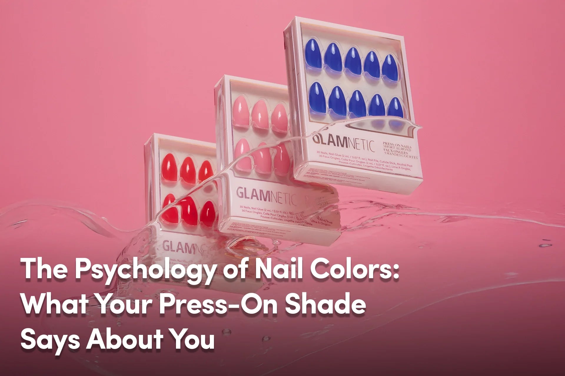 The Psychology of Nail Colors: What Your Press-On Shade Says About You