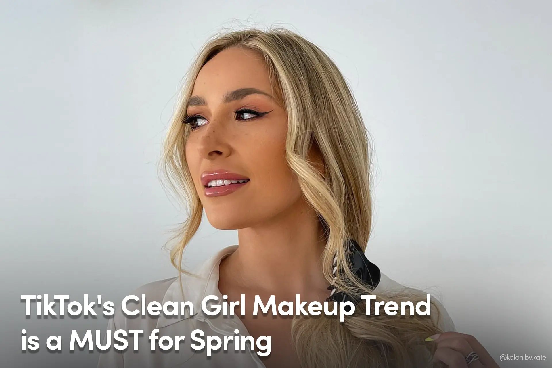 TikTok's Clean Girl Makeup Trend is a MUST for Spring