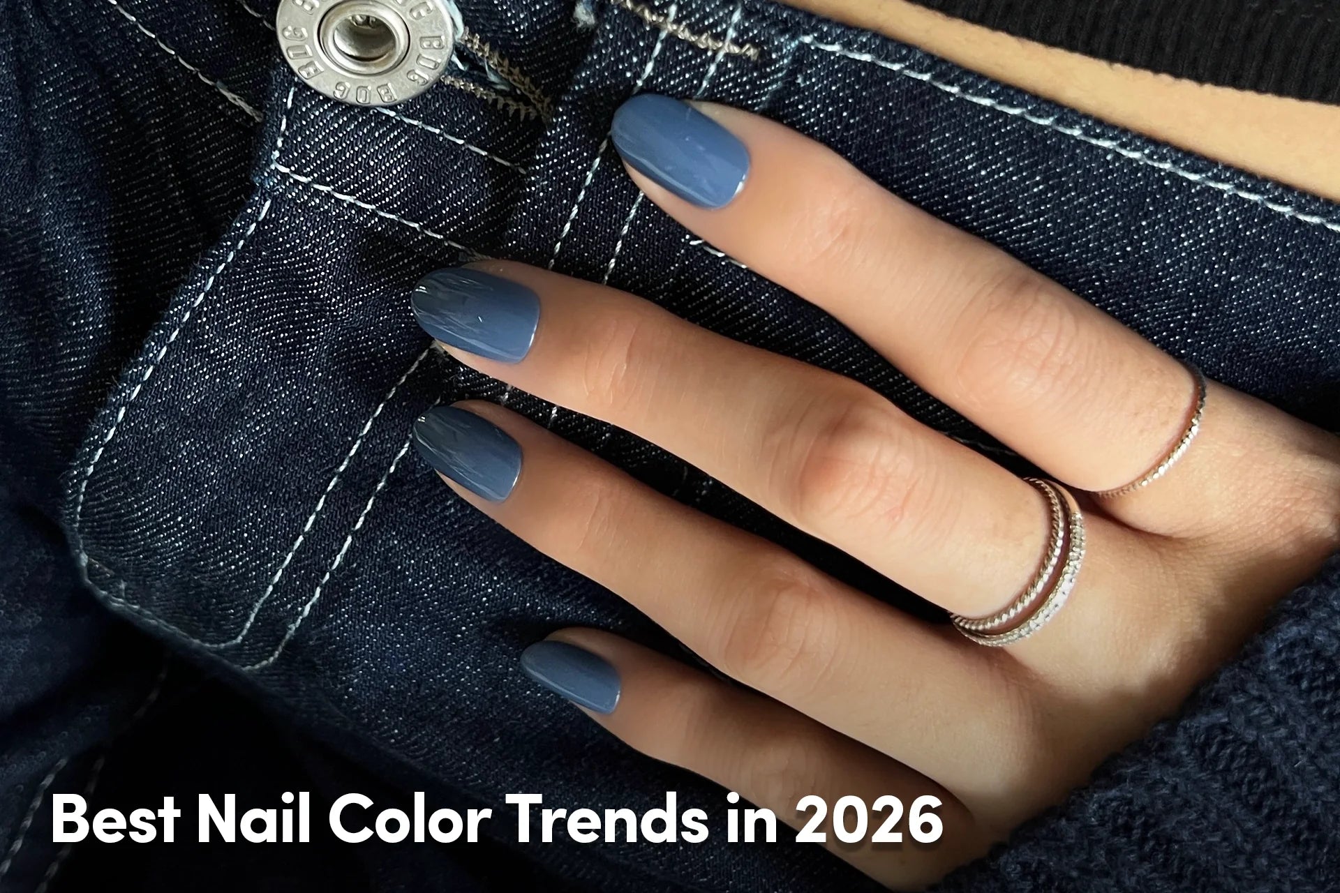 Best Nail Color Trends in 2026 Best Nail Color Trends in 2026