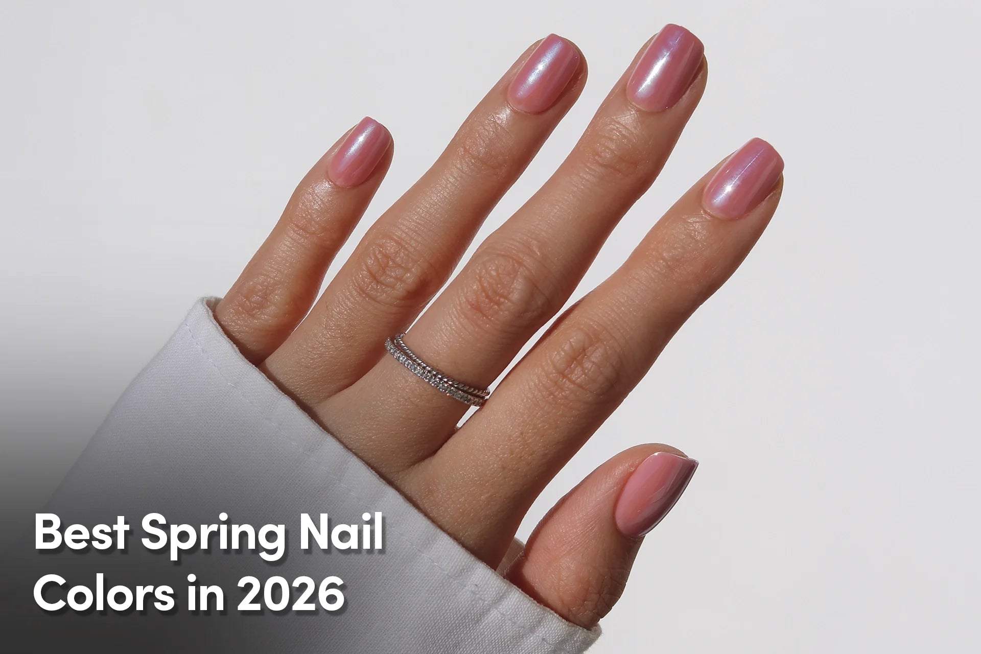 Best Spring Nail Colors in 2026