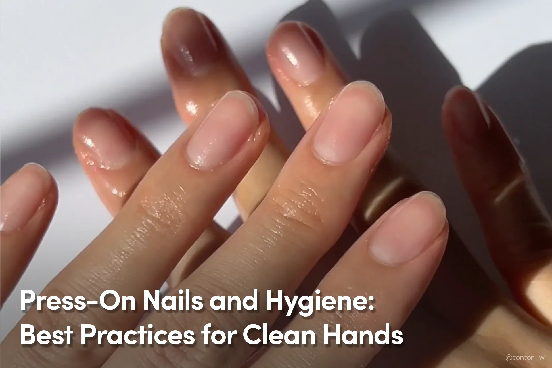 best practices for press-on nails hygiene