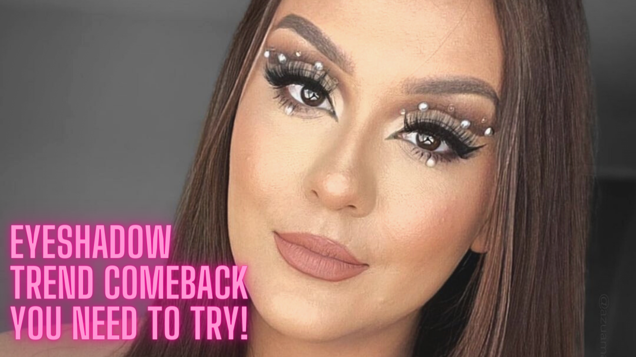 eyeshadow comeback