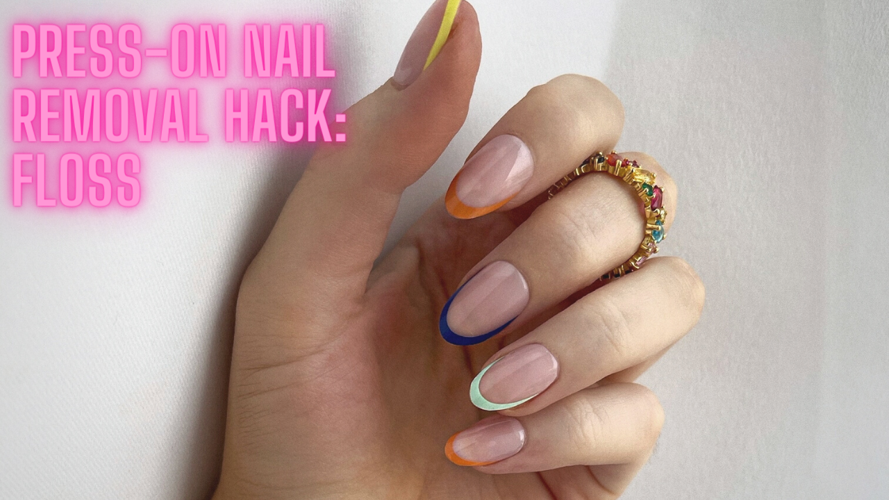 removal hack for press-on  nails