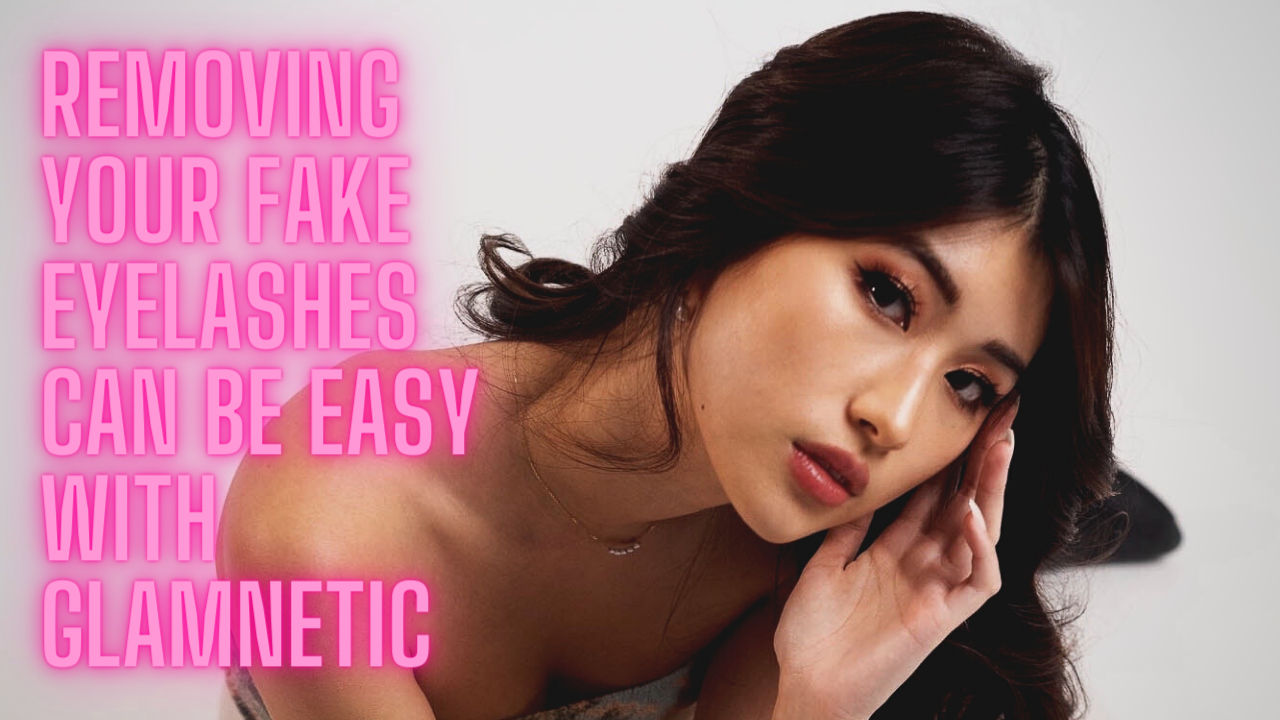 Removing Your Fake Eyelashes Can Be Easy With Glamnetic