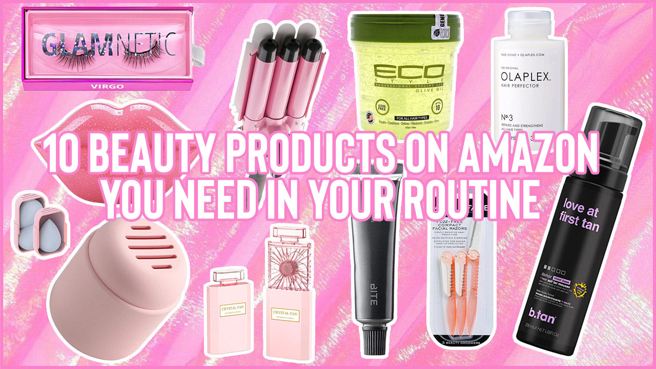 10 Beauty Products on Amazon You Need In Your Routine