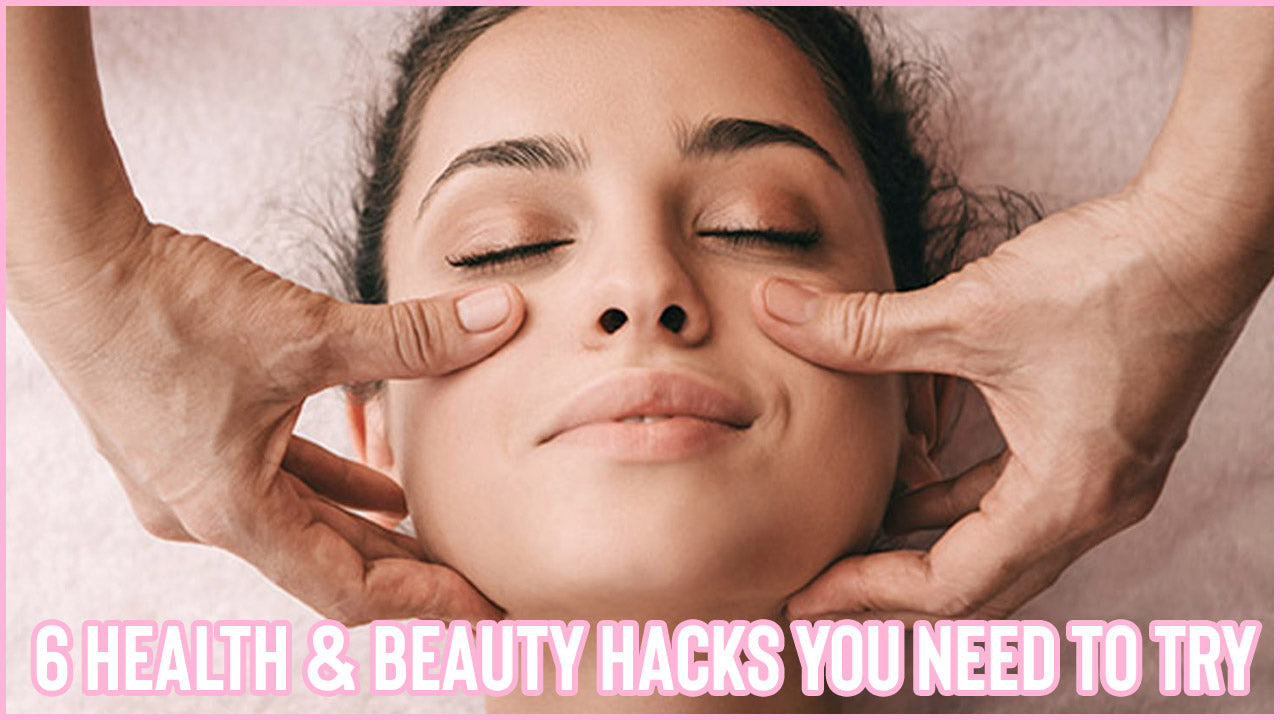 6 Health & Beauty Hacks to Boost Your Wellness