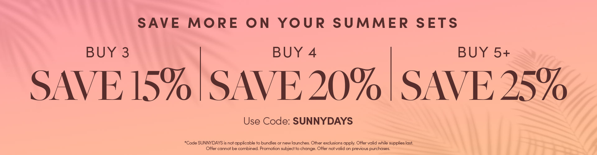 Summer Sale w/ code SUNNYDAYS