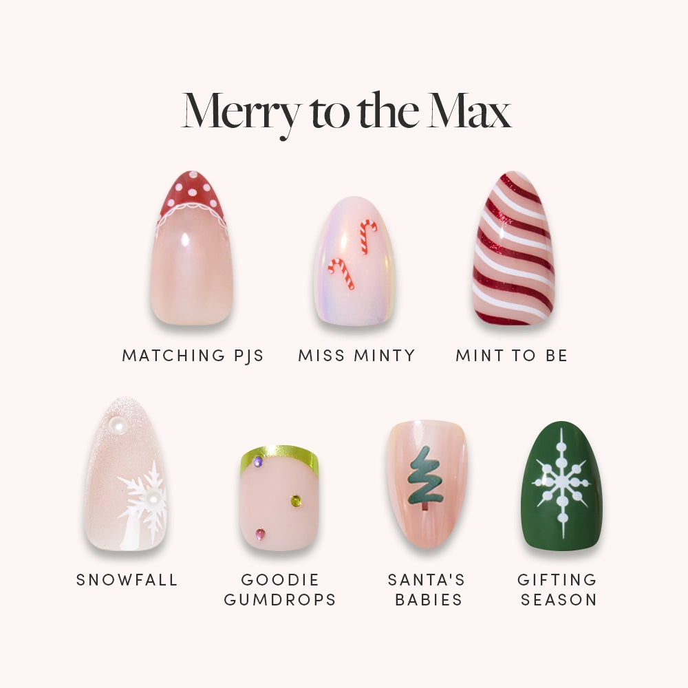 Seven Merry to the Max salon-quality holiday press-on nail designs titled Matching PJs, Miss Minty, Mint to Be, Snowfall, Goodie Gumdrops, Santas Babies, and Gifting Season.